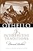 Othello and Interpretive Traditions (Studies Theatre Hist & Culture)