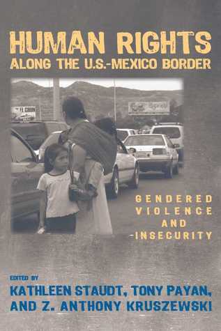 Human Rights along the U.S.–Mexico Border: Gendered Violence and Insecurity (Hardcover)