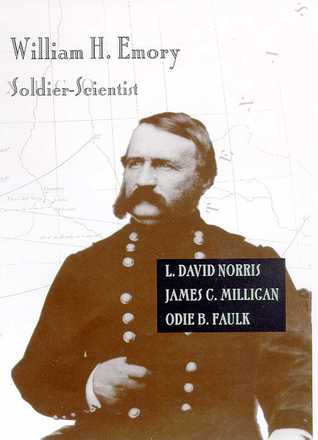 William H. Emory: Soldier-Scientist (Hardcover)