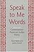 Speak to Me Words: Essays o...