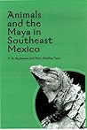 Animals and the Maya in Southeast Mexico
