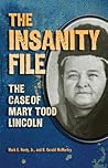 The Insanity File: The Case of Mary Todd Lincoln