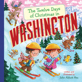 The Twelve Days of Christmas in Washington (The Twelve Days of Christmas in America)