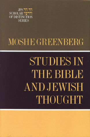 Studies in the Bible and Jewish Thought (A JPS Scholar of Distinction Book)