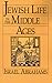 Jewish Life in the Middle Ages