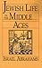 Jewish Life in the Middle Ages