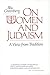 On Women and Judaism: A Vie...