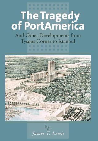 The Tragedy of Portamerica: And Other Developments from Tysons Corner to Istanbul (Hardcover)