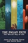 The Pagan Path: The Wiccan Way of Life The Pagan Path: The Wiccan Way of Life