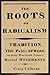 The Roots of Radicalism: Tr...