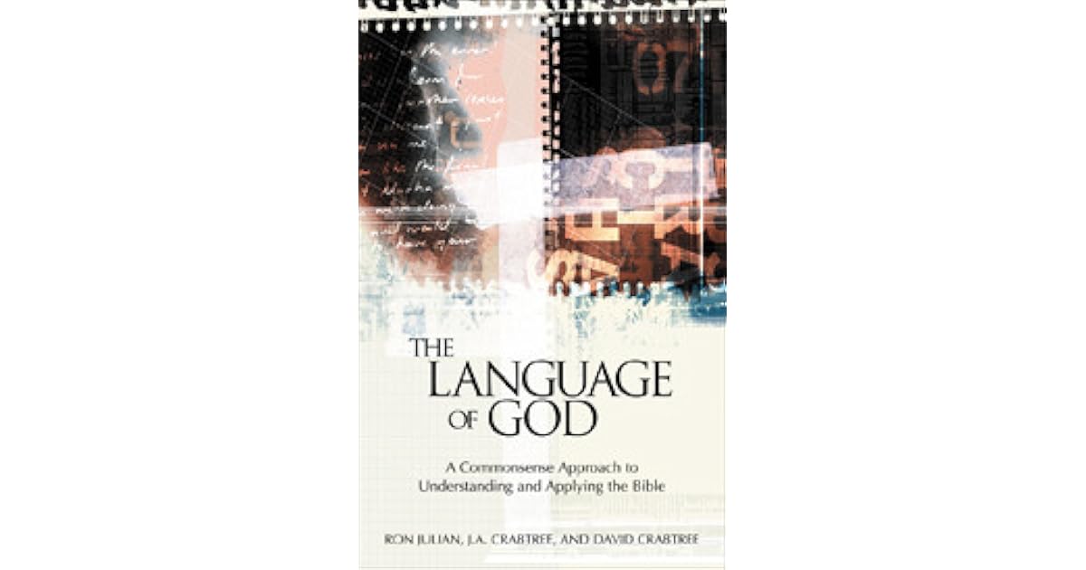 The Language of God A Commonsense Approach to Understanding and