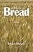 A Book of Bread: Poems