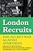 London Recruits by Ken Keable