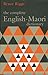 The Complete English-Maori Dictionary