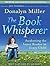 The Book Whisperer: Awakening the Inner Reader in Every Child