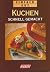 Kuchen schnell gemacht