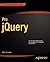Pro jQuery (Expert's Voice in Web Development)