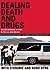 Dealing Death and Drugs: Th...