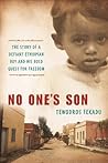 No One's Son: The Story of a Defiant Ethiopian Boy and His Bold Quest for Freedom