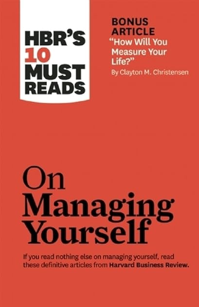 HBR's 10 Must Reads on Managing Yourself (HBR's 10 Must Reads)