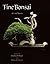 Fine Bonsai: Art & Nature