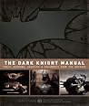 The Dark Knight Manual by Brandon T. Snider