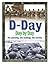 D-Day Day by Day: The planning, the landings, the battles