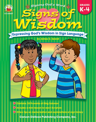 Signs of Wisdom, Grades K - 4 (Signing God’s Word)