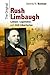The Original Rush Limbaugh: Lawyer, Legislator, and Civil Libertarian (Missouri Biography Series)
