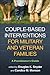 Couple-Based Interventions for Military and Veteran Families by Douglas K. Snyder
