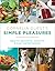 Cornelia Guest's Simple Pleasures: Healthy Seasonal Cooking and Easy Entertaining