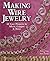Making Wire Jewelry by Helen Clegg