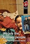 We Are the Romani...