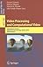 Video Processing and Computational Video: International Seminar, Dagstuhl Castle, Germany, October 10-15, 2010, Revised Papers (Lecture Notes in Computer Science, 7082)