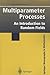 Multiparameter Processes: An Introduction to Random Fields (Springer Monographs in Mathematics)