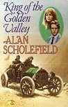 King of the Golden Valley by Alan Scholefield