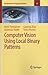 Computer Vision Using Local Binary Patterns (Computational Imaging and Vision, 40)