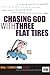 Chasing God with Three Flat...