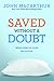 Saved without a Doubt: Being Sure of Your Salvation (John MacArthur Study)