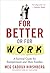 For Better or For Work: A S...