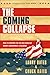 The Coming Collapse by Larry Bates