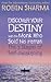 Discover Your Destiny with the Monk Who Sold His Ferrari by Robin Sharma