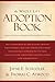 The Whole Life Adoption Book: Realistic Advice for Building a Healthy Adoptive Family