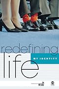 Redefining Life: My Identity