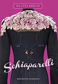 The Little Book of Schiaparelli (Little Books of Fashion, 1) 