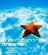 Understanding Dreams: What They Are and How to Interpret Them