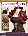 Steampunk Your Wardrobe by Calista Taylor