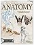 How to Draw and Paint Anatomy: Creating Life-Like Humans and Realistic Animals