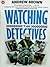 Watching the Detectives