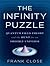 The Infinity Puzzle: Quantum Field Theory and the Hunt for an Orderly Universe
